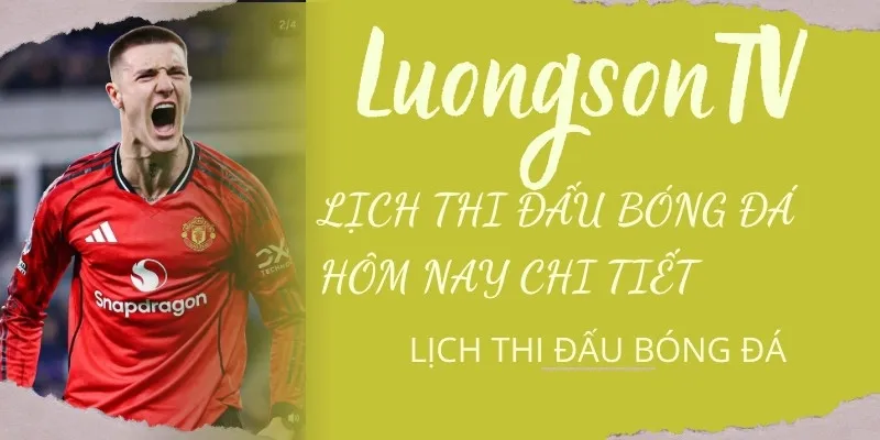 Xem lịch bóng đá hôm nay Lương Sơn TV